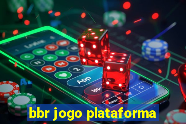 bbr jogo plataforma